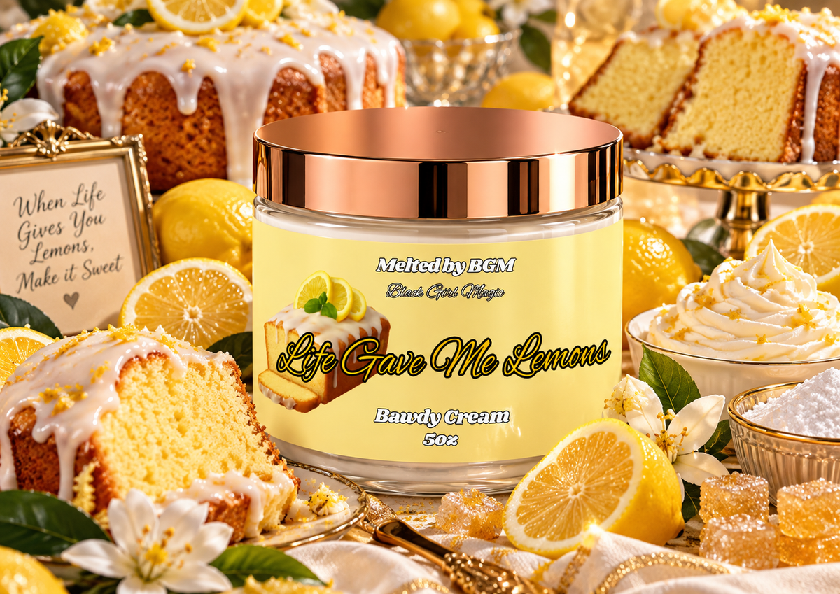 Life Gave Me Lemons Bawdy Cream