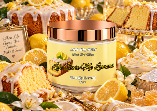 Life Gave Me Lemons Bawdy Cream